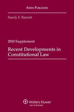 Recent Developments in Constitutional Law 2010 Case Supplement 9780735590311