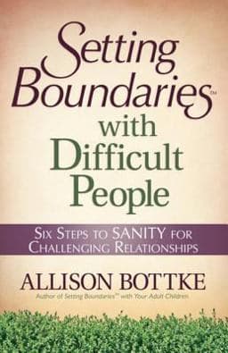 Setting Boundaries® with Difficult People 9780736941341