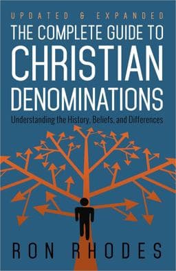 The Complete Guide to Christian Denominations 9780736952910