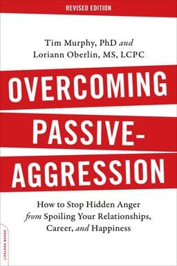 Overcoming Passive-Aggression, Revised Edition 9780738219189