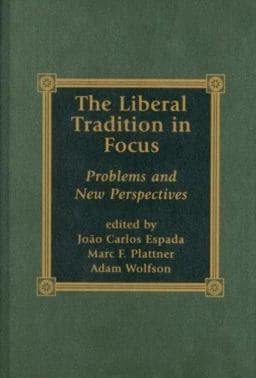 The Liberal Tradition in Focus 9780739100837