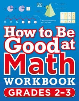How to Be Good at Math Workbook Grades 2-3 9780744028867