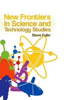New Frontiers in Science and Technology Studies 9780745636931