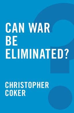 Can War Be Eliminated? 9780745679235