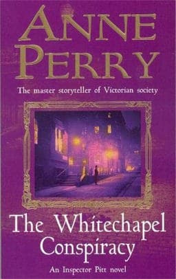 The Whitechapel Conspiracy (Thomas Pitt Mystery, Book 21) 9780747262336