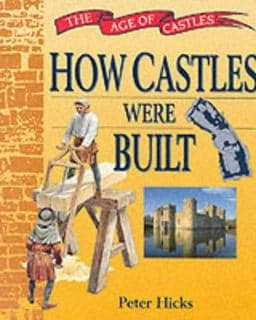 How Castles Were Built 9780750232289