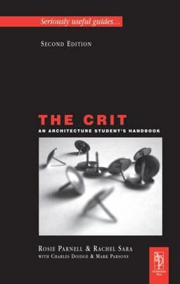 The Crit: an Architecture Student's Handbook 9780750682251