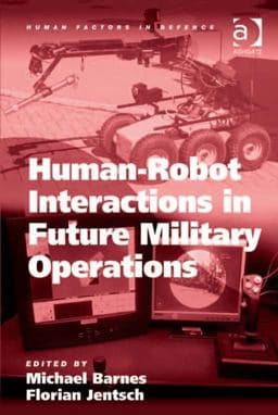 Human-Robot Interactions in Future Military Operations 9780754698012