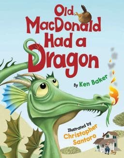 Old MacDonald Had a Dragon 9780761461753