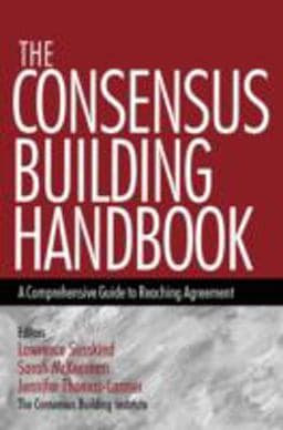 The Consensus Building Handbook 9780761908449