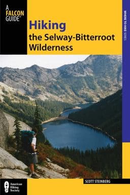 Hiking the Selway-Bitterroot Wilderness 9780762770892