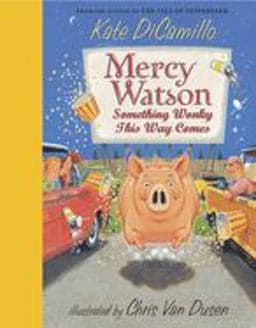 Mercy Watson: Something Wonky This Way Comes 9780763636449