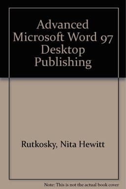 Advanced Microsoft Word `97 Desktop Publishing 9780763801052