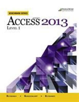 Benchmark Series: Microsoft® Access 2013 Level 1 9780763853938