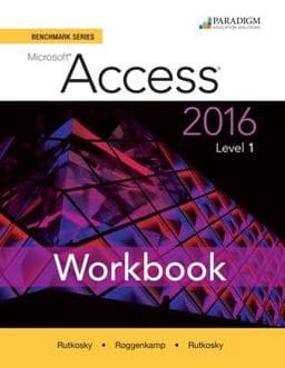 Benchmark Series: Microsoft® Access 2016 Level 1 9780763871765