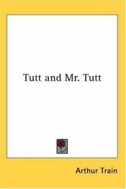Tutt and Mr. Tutt 9780766194601