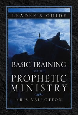 Basic Training for the Prophetic Ministry Leader's Guide 9780768407402