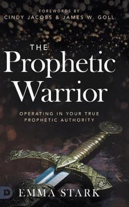 The Prophetic Warrior 9780768451740