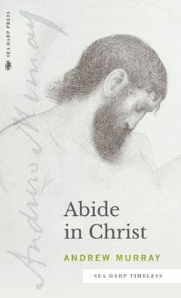 Abide in Christ (Sea Harp Timeless Series) 9780768473421
