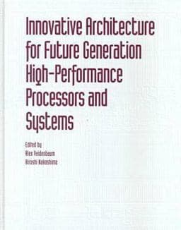 Innovative Architecture for Future Generation High-Performance Processors and Systems 9780769506500