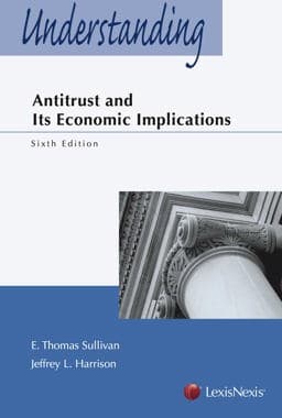 Understanding Antitrust and Its Economic Implications 9780769895055