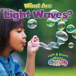 What Are Light Waves? 9780778705239