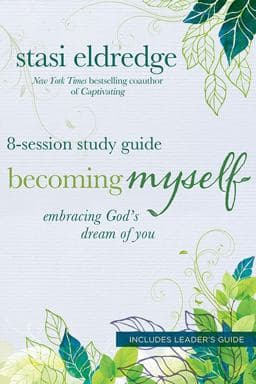 Becoming Myself 8-Session Study Guide 9780781409551