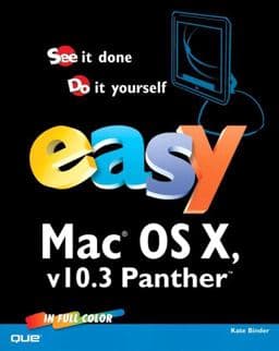 Easy Mac OS X V10.3 Panther 9780789730749