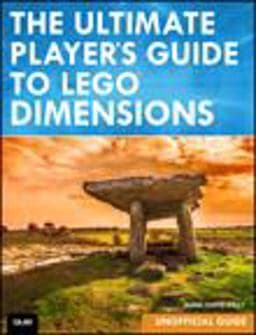 The Ultimate Player's Guide to LEGO Dimensions 9780789757425