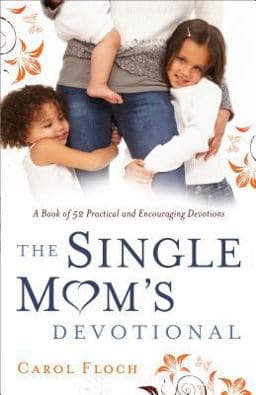 The Single Mom's Devotional 9780800725105