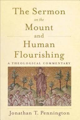 The Sermon on the Mount and Human Flourishing 9780801049637