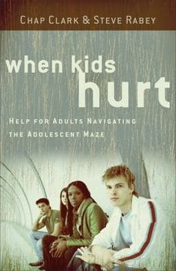 When Kids Hurt 9780801071836