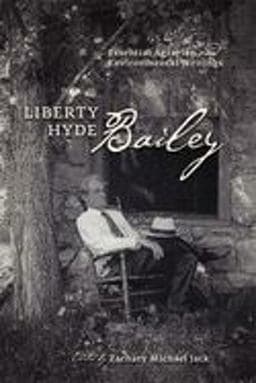 Liberty Hyde Bailey 9780801447099