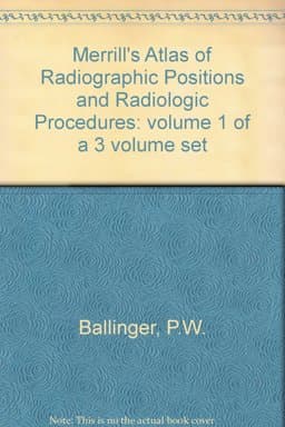 Radiographic Positions and Radiologic Procedures 9780801679353