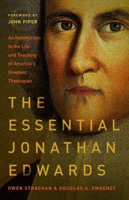 The Essential Jonathan Edwards 9780802418210
