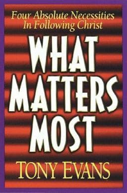 What Matters Most 9780802439239