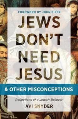 Jews Don't Need Jesus... and Other Misconceptions 9780802495662