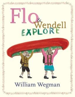 Flo and Wendell Explore 9780803739307
