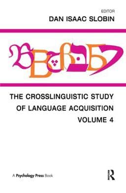 The Crosslinguistic Study of Language Acquisition 9780805801064