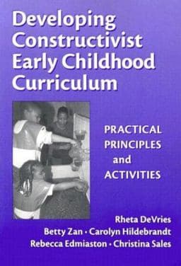 Developing Constructivist Early Childhood Curriculum 9780807741207