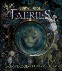 How to See Faeries 9780810997509
