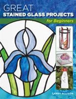 Great Stained Glass Projects for Beginners 9780811737654
