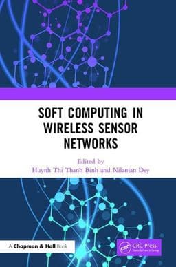 Soft Computing in Wireless Sensor Networks 9780815395300