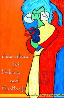 Animations (of Deleuze and Guattari) 9780820455761
