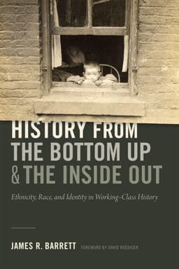 History from the Bottom up and the Inside Out 9780822369677