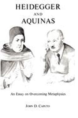 Heidegger and Aquinas 9780823210985