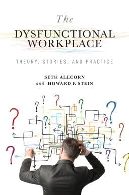 The Dysfunctional Workplace 9780826220653