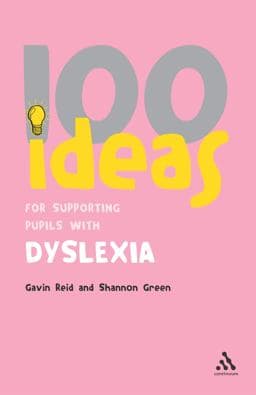 100 Ideas for Supporting Pupils with Dyslexia 9780826493989