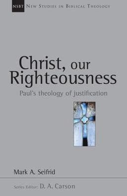 Christ, Our Righteousness 9780830826094