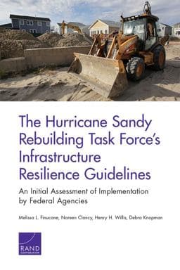 The Hurricane Sandy Rebuilding Task Force's Infrastructure Resilience Guidelines 9780833088260